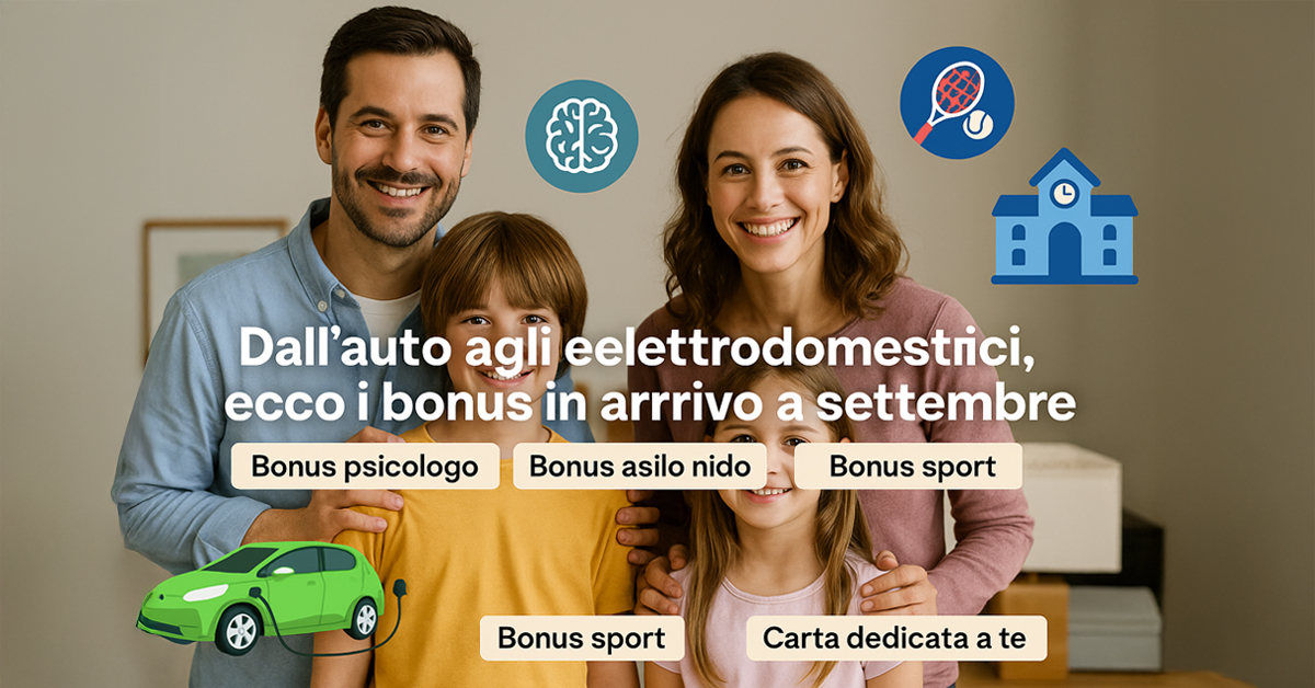 Bonus Famiglia Settembre 2025: auto elettriche, psicologo, asilo, sport e la "Carta dedicata a te" – Guida completa