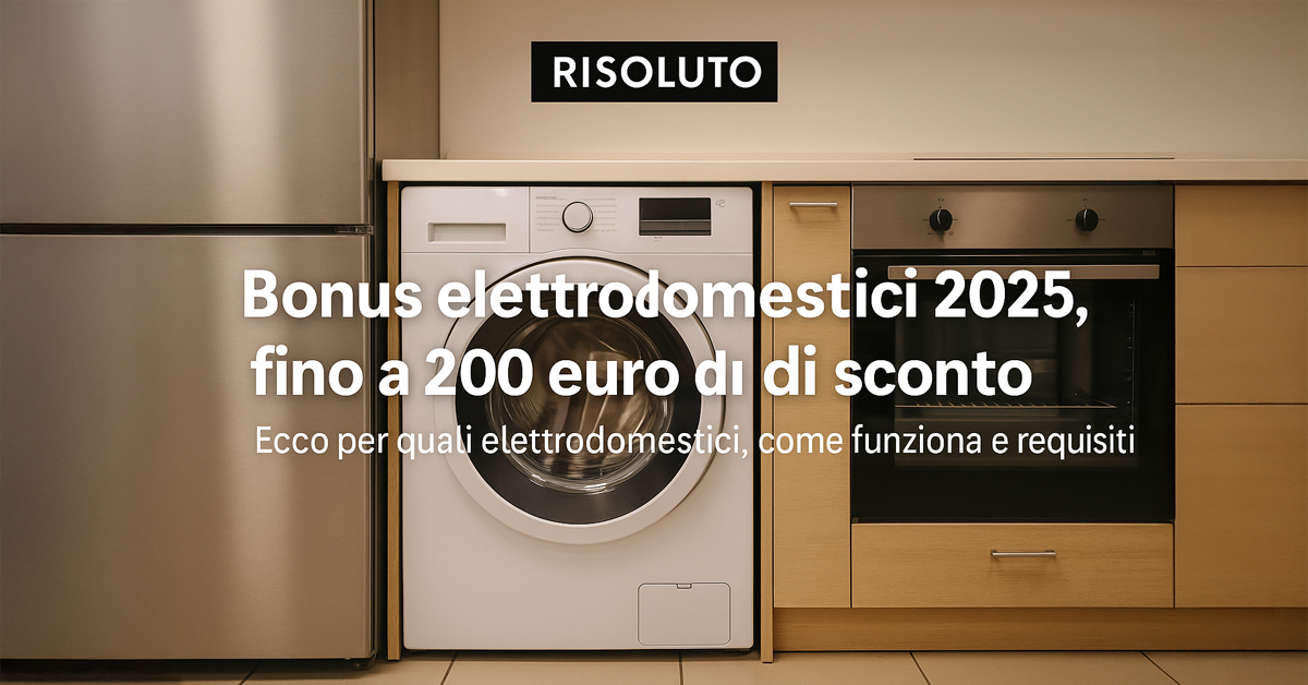 Bonus elettrodomestici 2025: in arrivo fino a 200 euro di sconto per le famiglie italiane