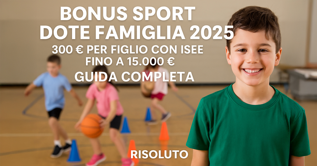 Bonus Sport Dote Famiglia 2025: 300 € per figlio con ISEE fino a 15.000 € – Guida completa