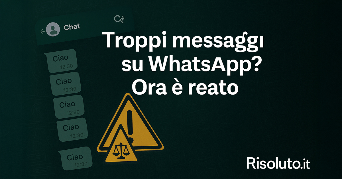 WhatsApp, troppi messaggi ora sono reato: condannata per molestie anche tra parenti. La sentenza che fa scuola