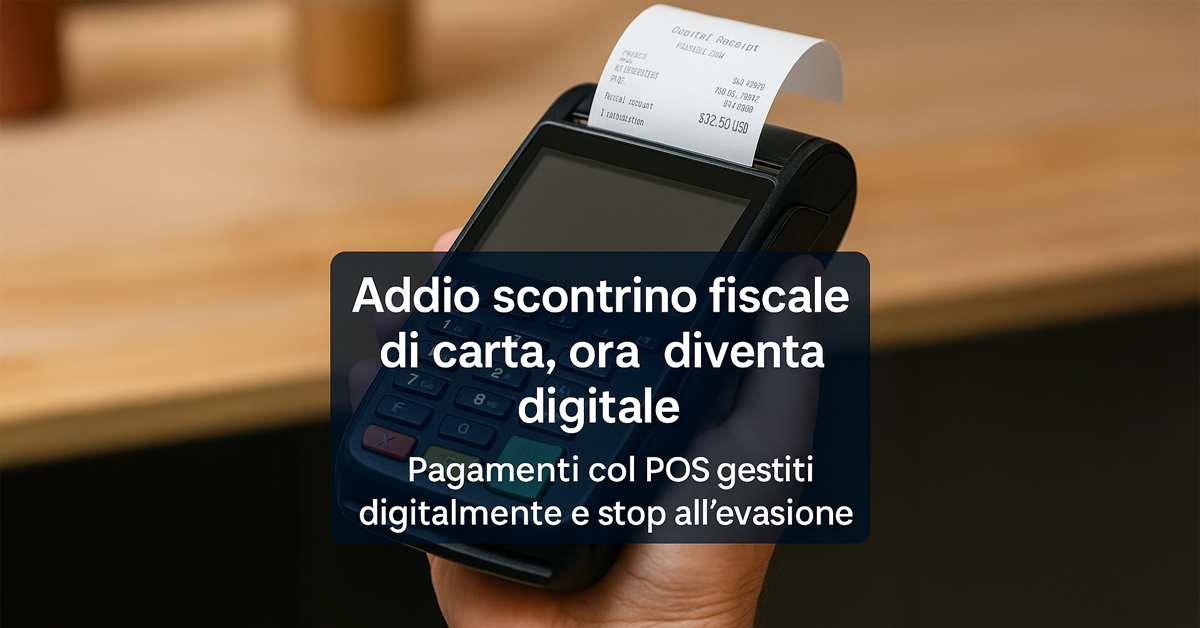 Scontrino fiscale addio: dal 2026 sarà digitale con l’integrazione tra POS e registratori telematici