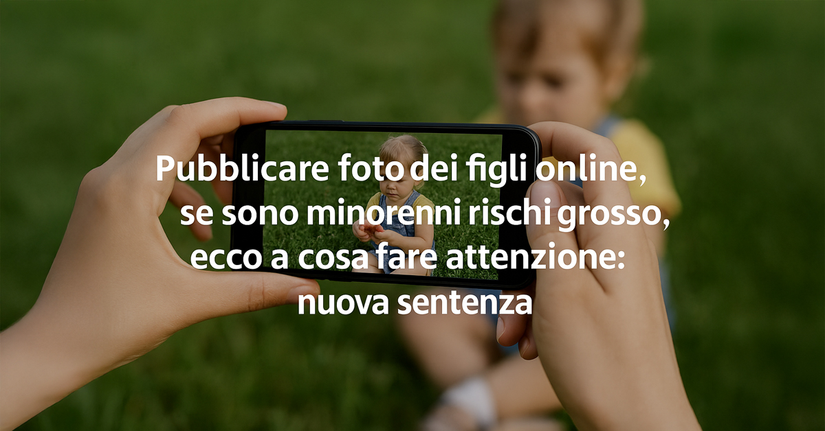 Foto dei figli minorenni online: i genitori rischiano sanzioni. Ecco cosa prevede la legge