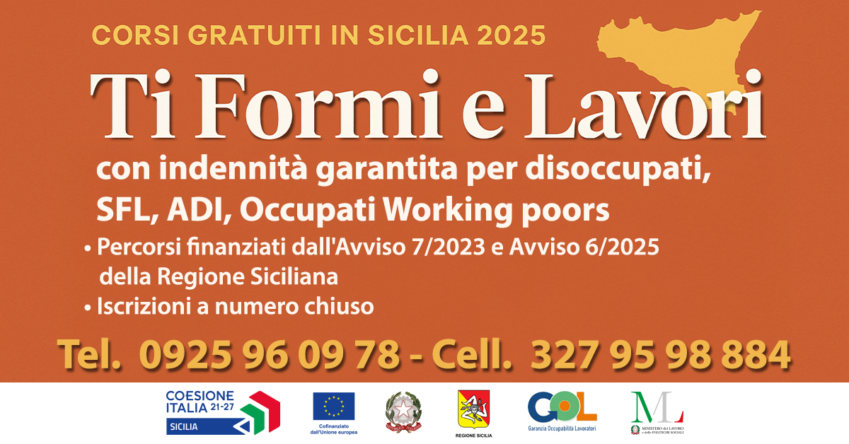 Corsi Gratuiti in Sicilia 2025: ti formi e lavori. Indennità garantita per disoccupati e percettori di SFL, ADI, Occupati Working poors