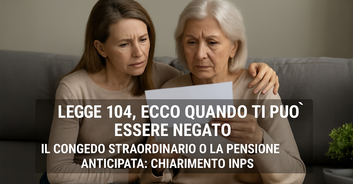 Legge 104, quando l’INPS può negare il congedo straordinario o la pensione anticipata: il nodo della convivenza