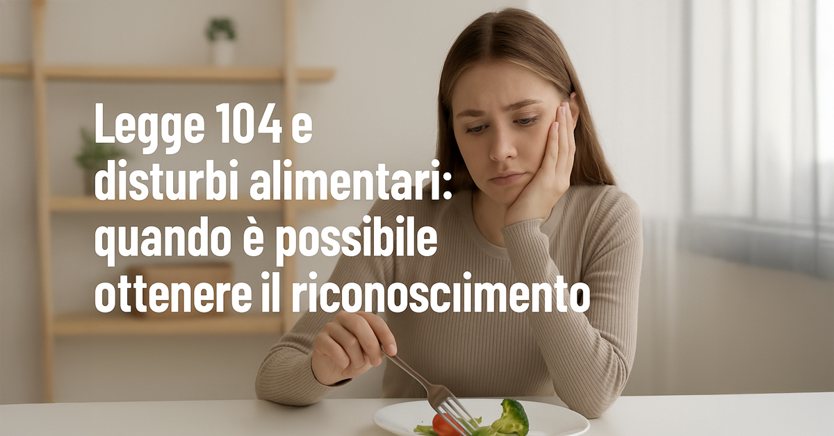 Legge 104 e disturbi alimentari: quando è possibile ottenere il riconoscimento