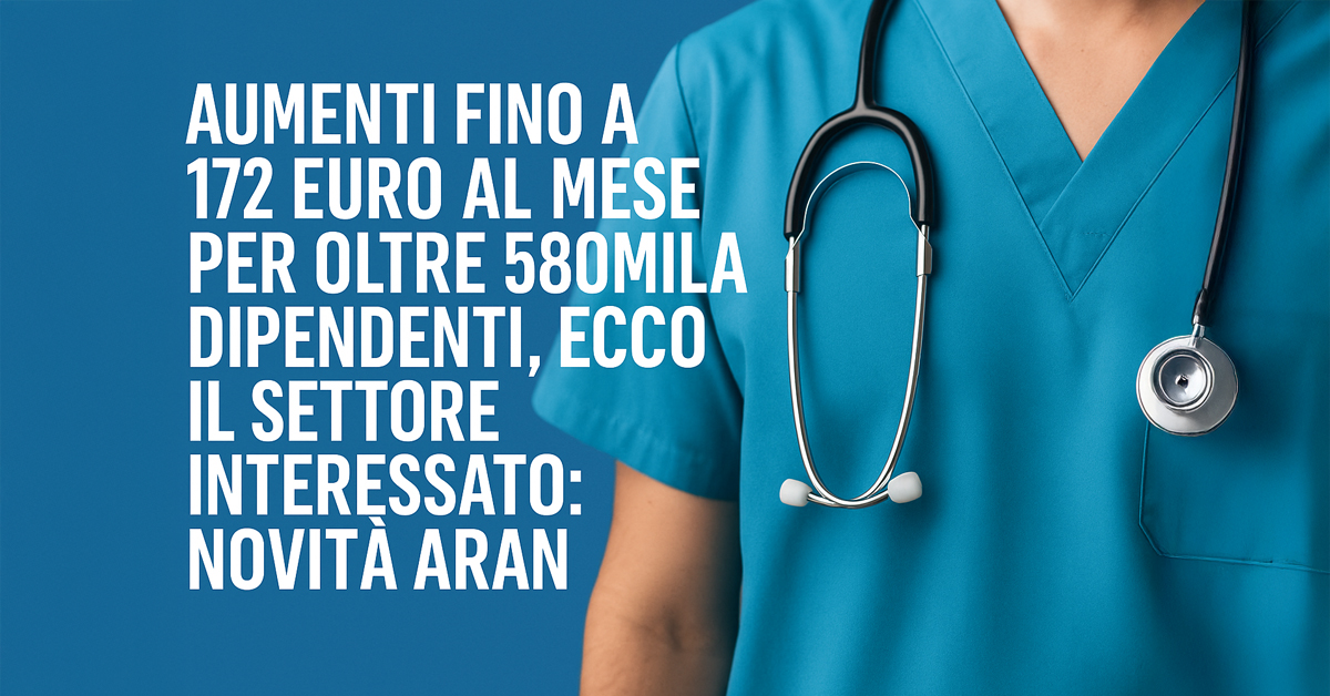 Sanità, aumenti fino a 172 euro al mese per oltre 580mila lavoratori: i dettagli del nuovo contratto