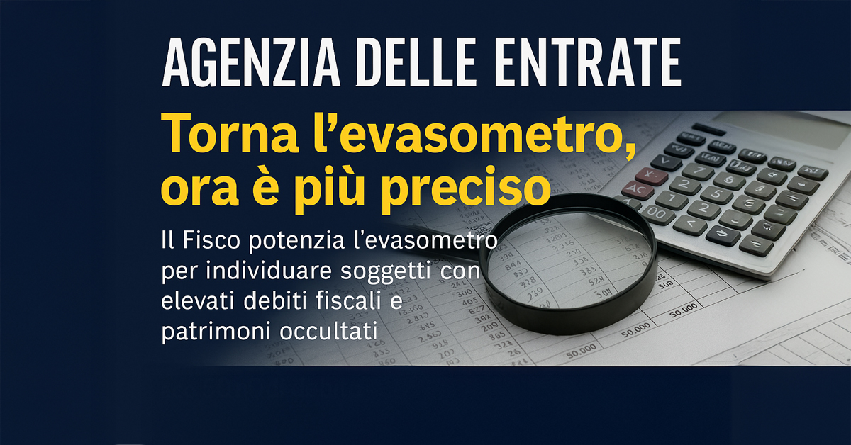 Evasometro 2025: come funziona il nuovo strumento anti-evasione dell’Agenzia delle Entrate