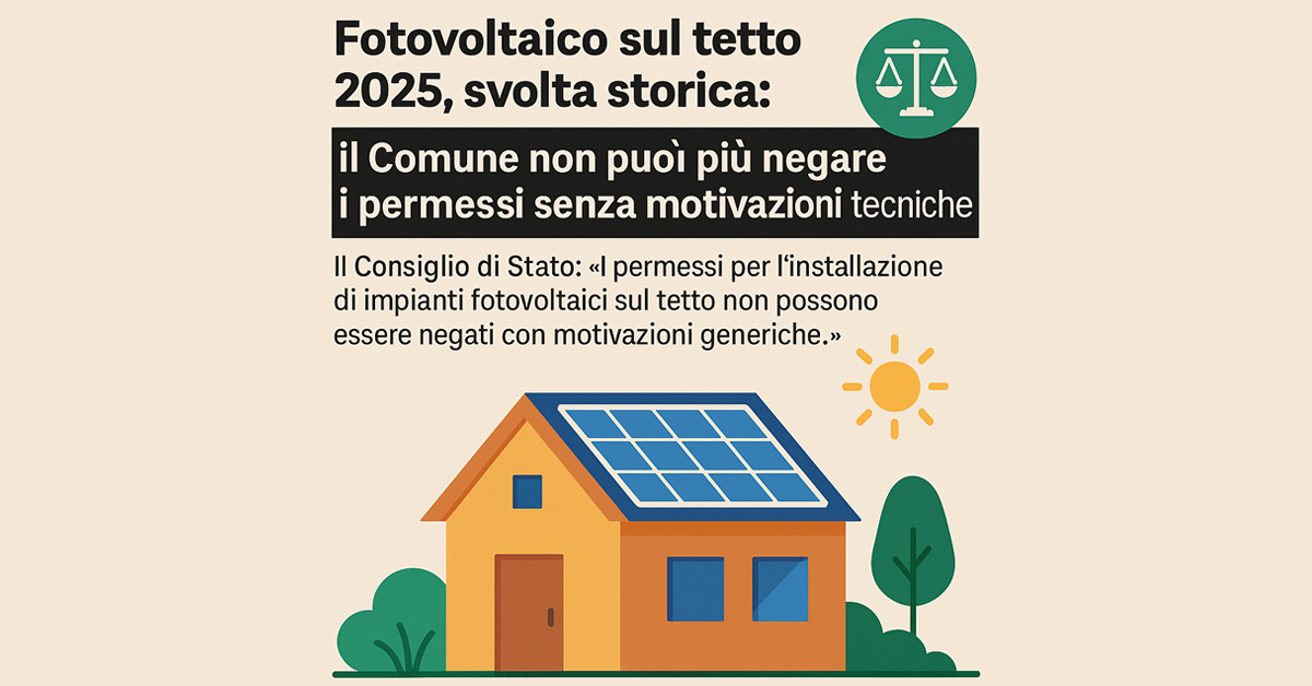 Fotovoltaico sul tetto: il Comune non può più dire no senza motivazioni tecniche – la nuova sentenza 2025 cambia tutto