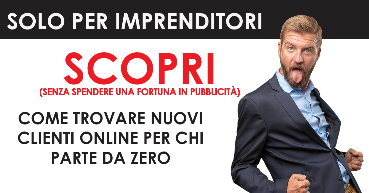 Come trovare Nuovi Clienti Online per chi parte da Zero