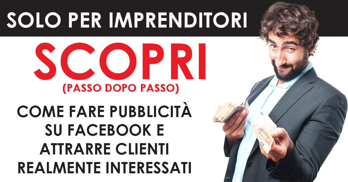 Come fare pubblicità su Facebook e attrarre clienti realmente interessati