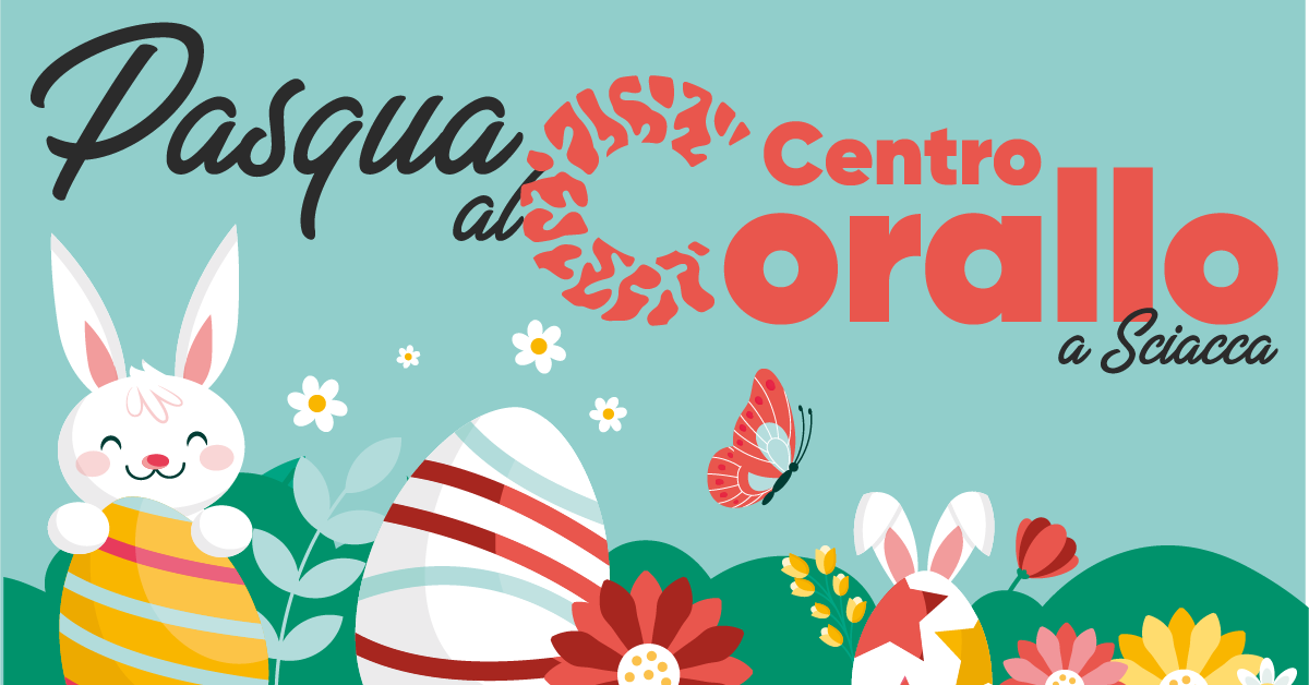 Festeggia la Pasqua al Centro Commerciale "Corallo" di Sciacca