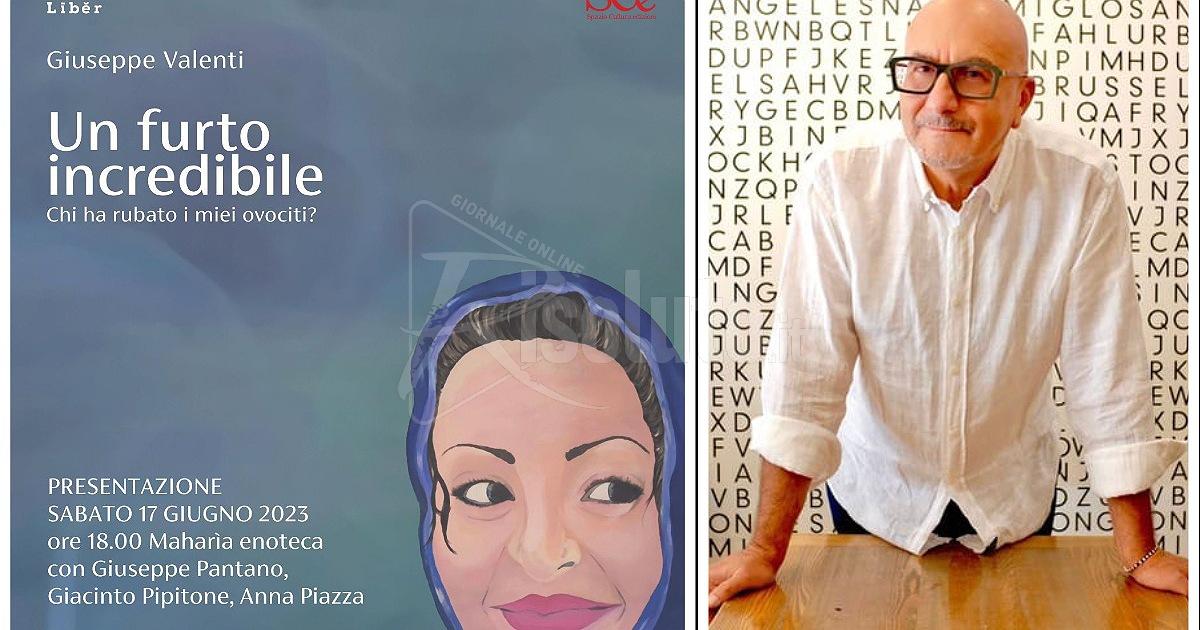 Domani presentazione a Menfi del libro di Giuseppe Valenti "Un furto incredibile. Chi ha rubato i miei ovociti?"