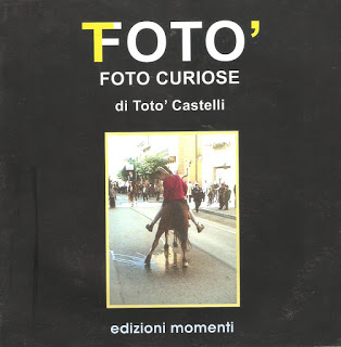 Totò Castelli presenta il suo libro fotografico "Fotò, foto curiose"
