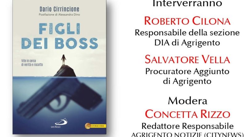 Domani ad Agrigento sarà presentato il libro "Figli dei boss" di Dario Cirrincione, tra i relatori il procuratore Vella e il capo della Dia Cilona