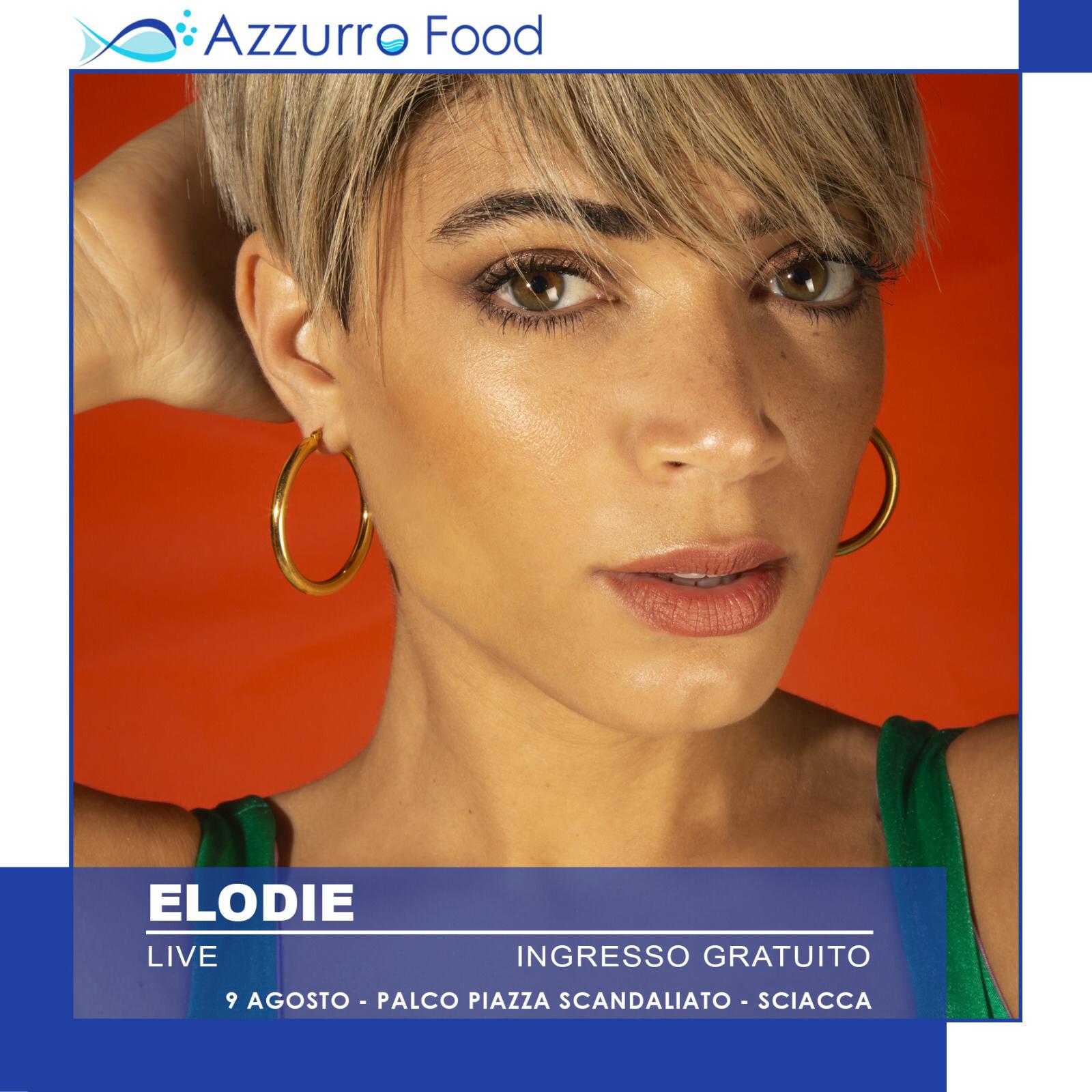 Concerto ad ingresso libero di Elodie ad Azzurro Food il prossimo nove agosto