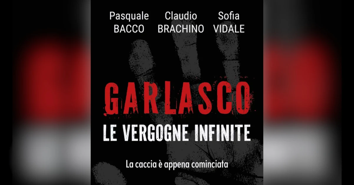 Copertina del libro 'Garlasco: le vergogne infinite' con la criminologa Sofia Vidale e il medico legale Pasquale Bacco