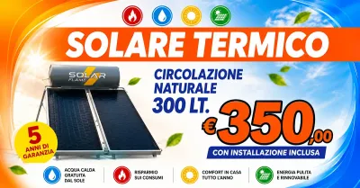 Solare Termico Solar Flame 300LT a soli 350€: l'offerta che ti fa risparmiare in bolletta
