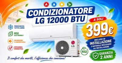 Condizionatore LG 12000 BTU a soli 399€: l'offerta che ti fa vivere il fresco senza pensieri