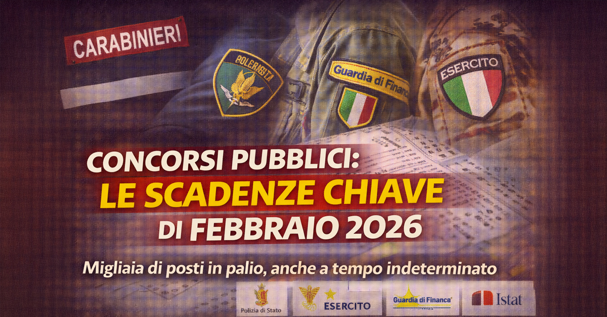 Concorsi pubblici febbraio 2026: tutti i bandi in scadenza, migliaia di posti a tempo indeterminato