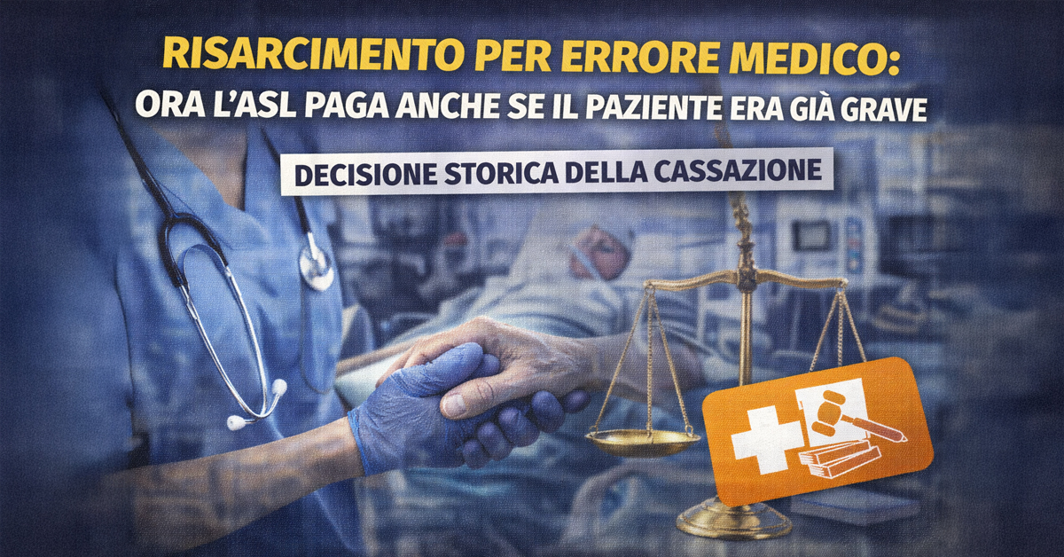 Risarcimento per errore medico: l’ASL paga anche se il paziente era già grave. La Cassazione cambia le regole