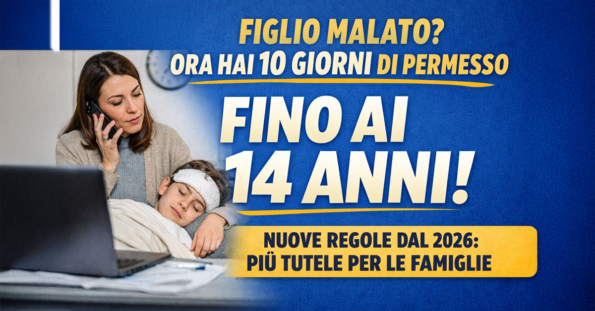 Permessi per malattia del figlio fino a 14 anni: tutte le novità della Legge di Bilancio 2026