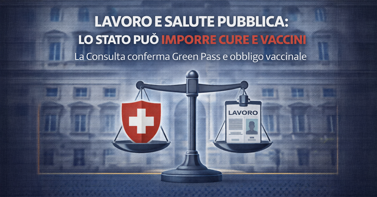 Lavoro e salute pubblica, lo Stato può imporre cure e vaccini: la Consulta conferma Green Pass e obbligo vaccinale