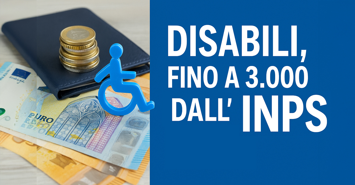 Disabili, fino a 3.000 euro dall’INPS per i nuclei familiari con disabilità grave: requisiti, beneficiari e come fare domanda