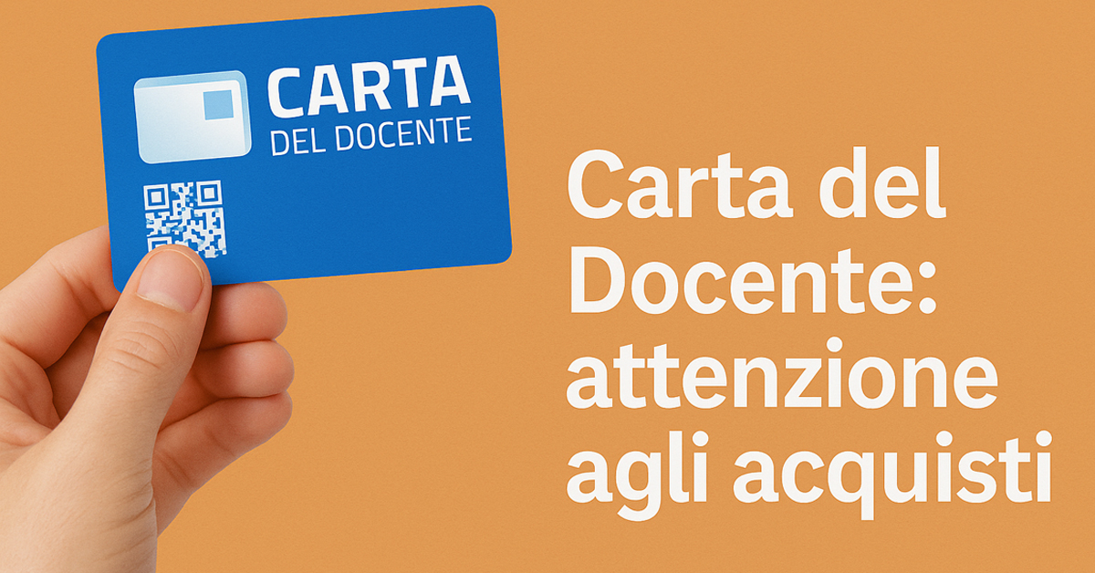 Carta del Docente, attenzione agli acquisti: rischio sospensione senza stipendio. La nuova sentenza che fa scuola