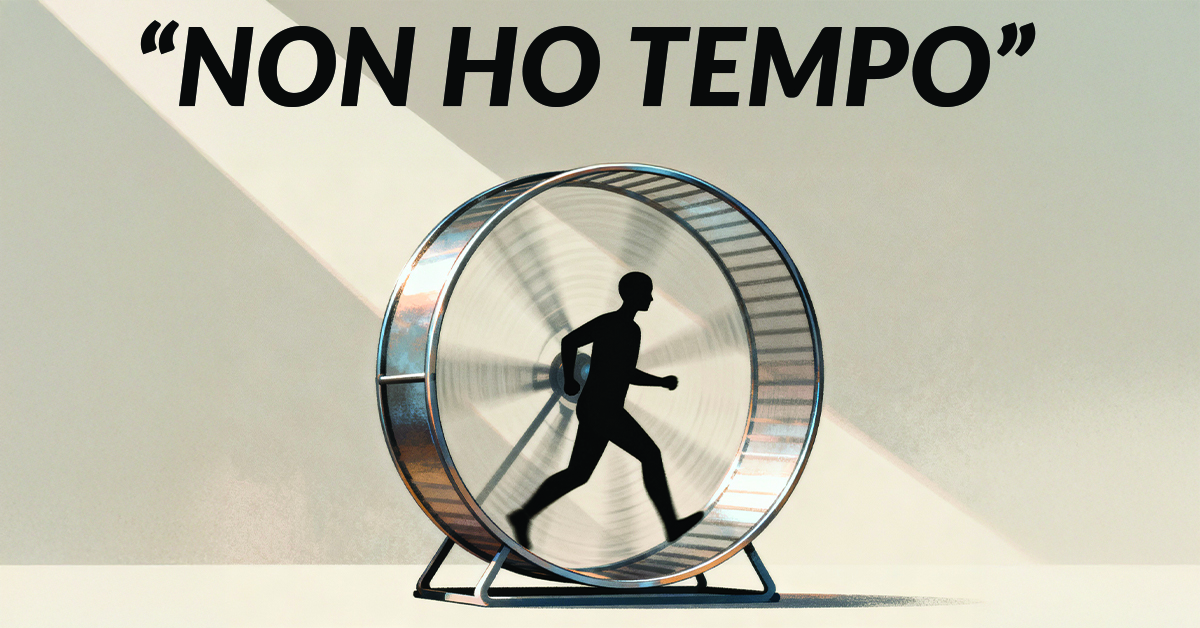 “Non ho tempo” — la frase che ripetiamo ogni giorno, ma che nasconde un problema che pochi vedono